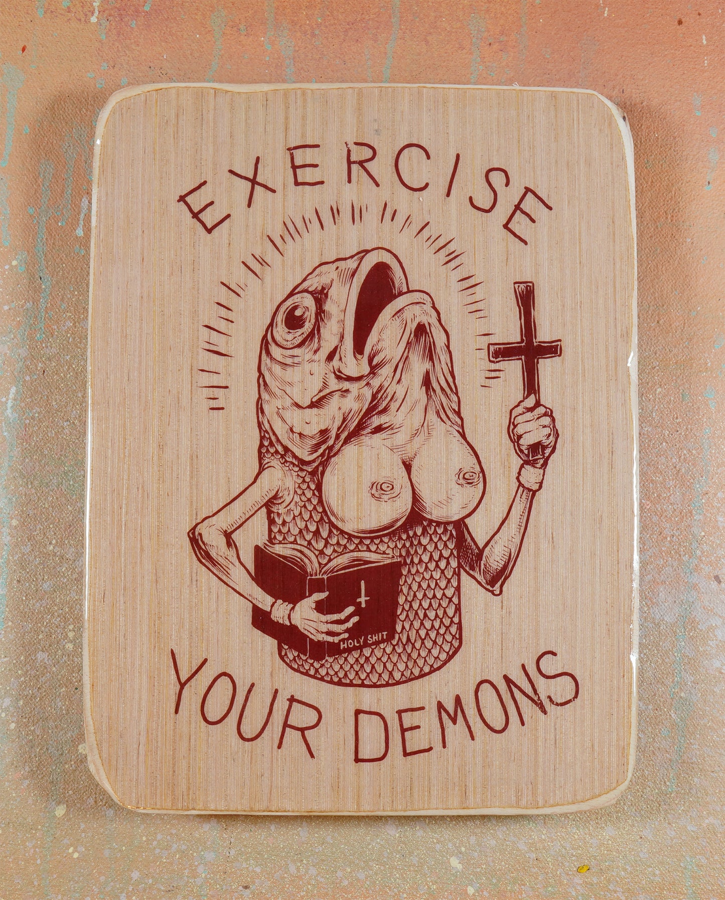 Exercise Your Demons - Wood Transfer